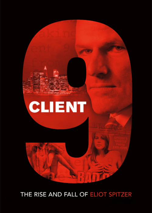 Client 9:  The Rise and Fall of Eliot Spitzer