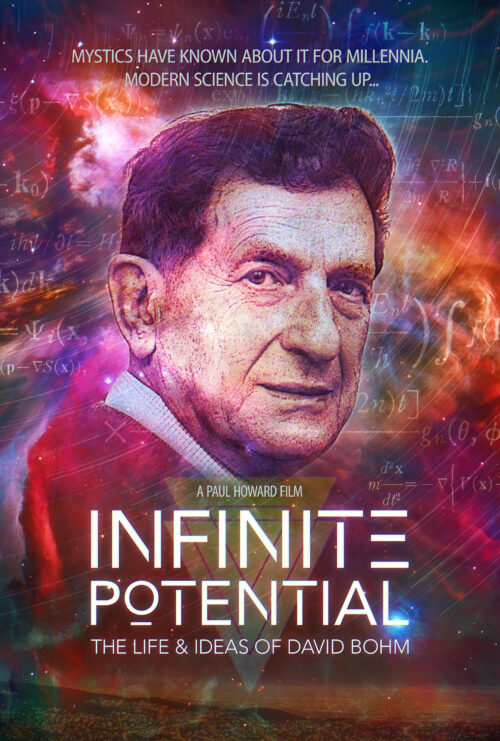 Infinite Potential: The Life and Ideas of David Bohm